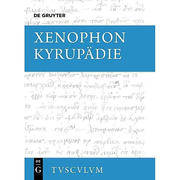 Kyrupädie / Die Erziehung des Kyros / Sammlung Tusculum, Xenophon