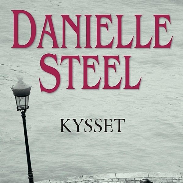 Kysset (uforkortet), Danielle Steel