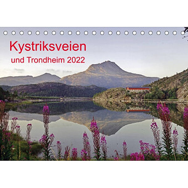 Kystriksveien und Trondheim (Tischkalender 2022 DIN A5 quer), Reinhard Pantke