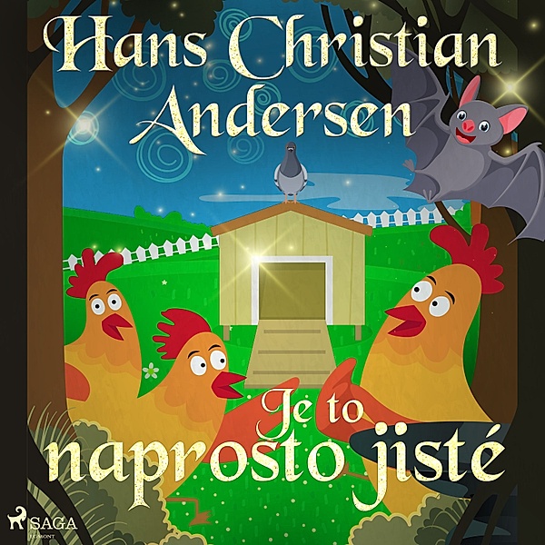 Kytice pohádek Hanse Christiana Andersena - Je to naprosto jisté, H.C. Andersen