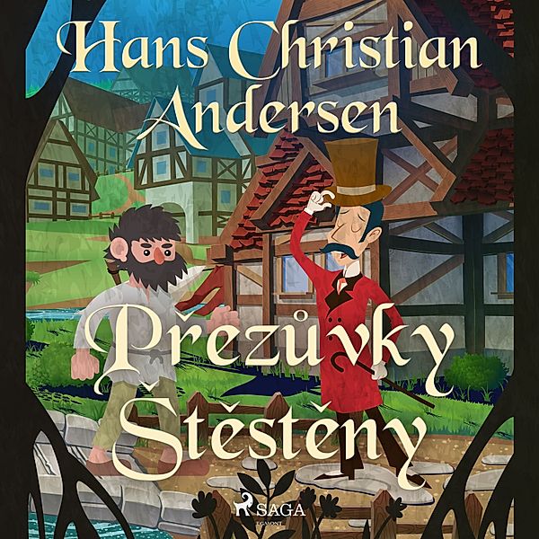 Kytice pohádek Hanse Christiana Andersena - Přezůvky Štěstěny, H.C. Andersen