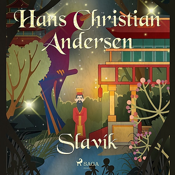 Kytice pohádek Hanse Christiana Andersena - Slavík, H.C. Andersen