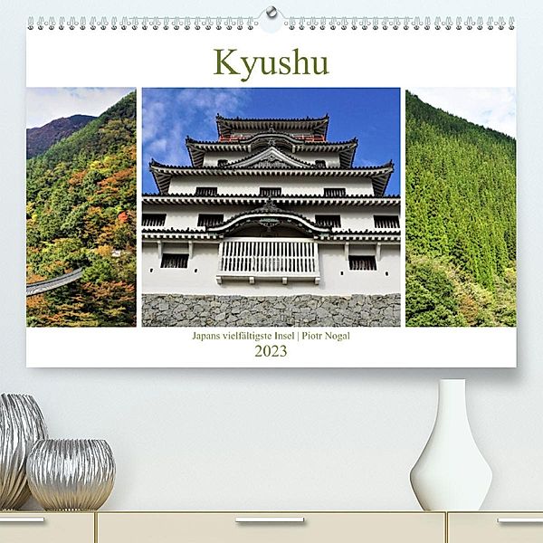 Kyushu - Japans vielfältigste Insel (Premium, hochwertiger DIN A2 Wandkalender 2023, Kunstdruck in Hochglanz), Piotr Nogal