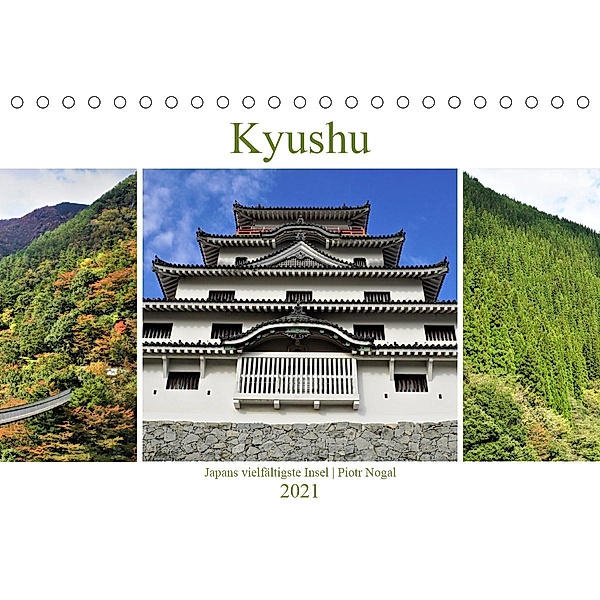 Kyushu - Japans vielfältigste Insel (Tischkalender 2021 DIN A5 quer), Piotr Nogal