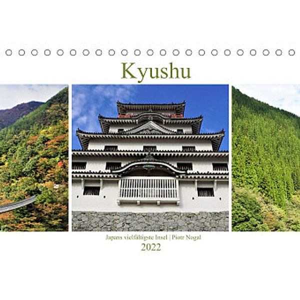 Kyushu - Japans vielfältigste Insel (Tischkalender 2022 DIN A5 quer), Piotr Nogal
