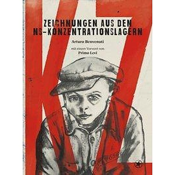 KZ - Zeichnungen aus den NS-Konzentrationslagern, Benvenuti Arturo