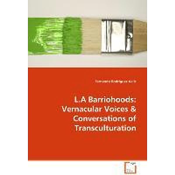 L.A Barriohoods: Vernacular Voices, Fernando Rodriguez-Valls