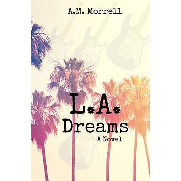 L.A. Dreams / Southern Flair Pool DBA Salty Shamrock Press, A. M. Morrell