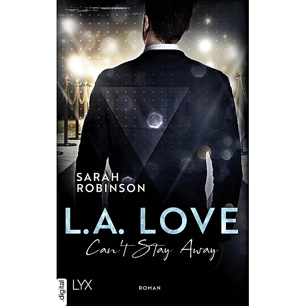 L.A. Love - Can't Stay Away / Hollywood-Romance Bd.1, Sarah Robinson