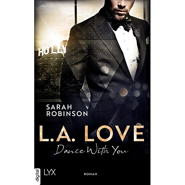 L.A. Love - Dance With You / Hollywood-Romance Bd.2, Sarah Robinson