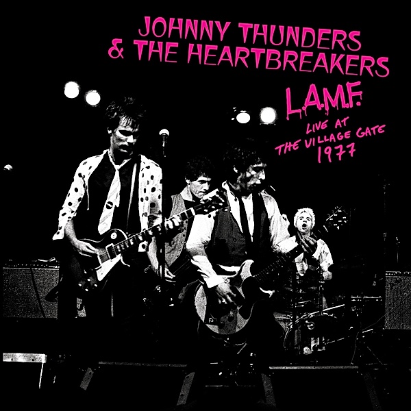 L.A.M.F. Live At The Village Gate 1977 (Vinyl), Johnny Thunders & The Heartbreakers