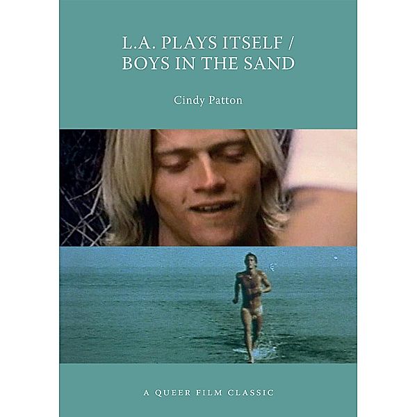 L.A. Plays Itself/Boys in the Sand / Queer Film Classics, Cindy Patton