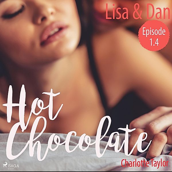 L.A. Roommates - 4 - Lisa & Dan - Hot Chocolate (L.A. Roommates), Episode 1.4 (Ungekürzt), Charlotte Taylor