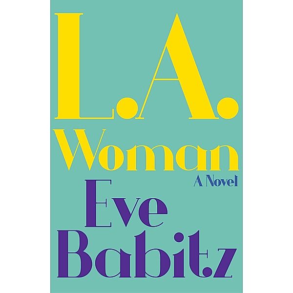 L.A.WOMAN, Eve Babitz