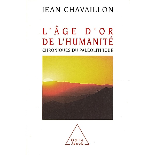 L' Age d'or de l'humanite, Chavaillon Jean Chavaillon