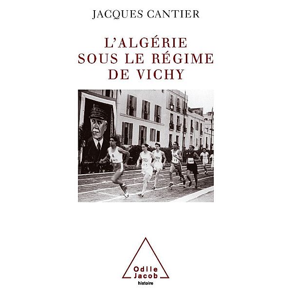 L' Algerie sous le regime de Vichy, Cantier Jacques Cantier