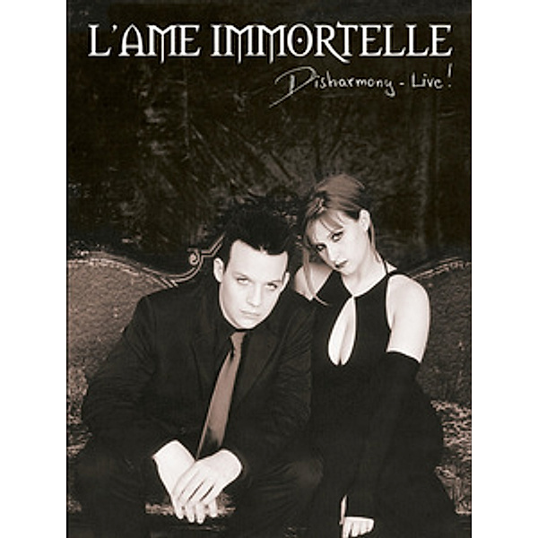 L' Âme Immortelle - Disharmony: Live, L'âme Immortelle