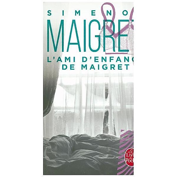 L' ami d'enfance de Maigret, Georges Simenon