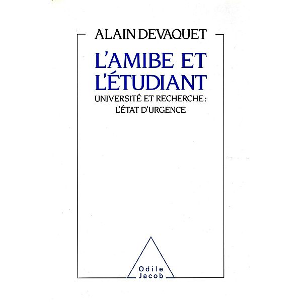 L' Amibe et l'Etudiant, Devaquet Alain Devaquet