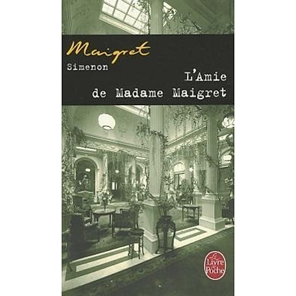 L' amie de Madame Maigret, Georges Simenon