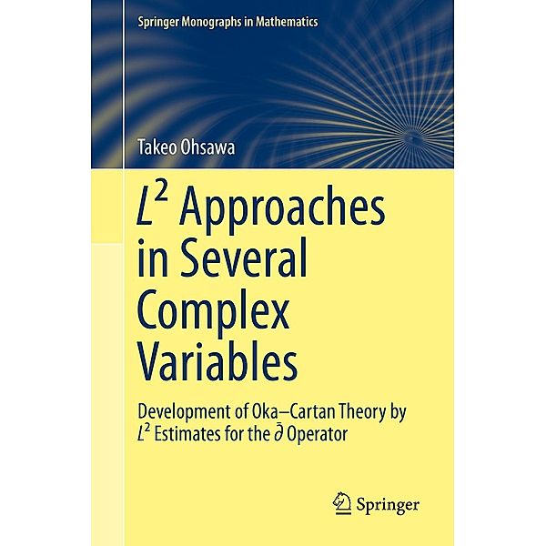 L² Approaches in Several Complex Variables / Springer Monographs in Mathematics, Takeo Ohsawa