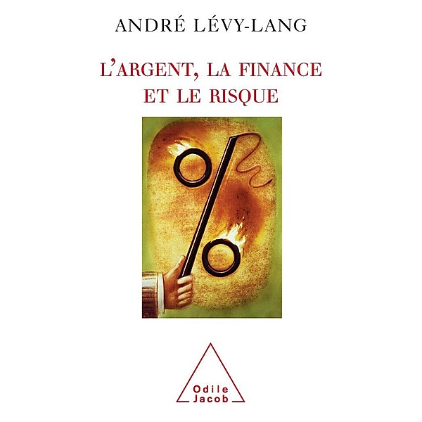 L' Argent, la finance et le risque, Levy-Lang Andre Levy-Lang