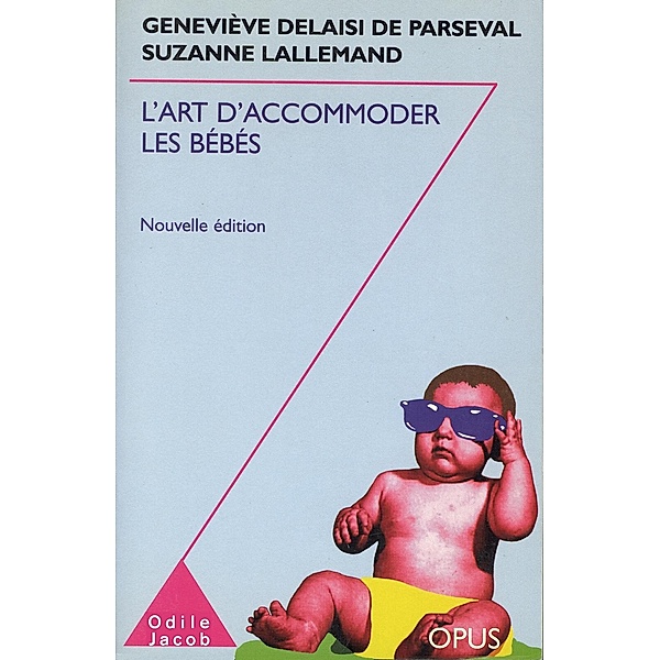 L' Art d'accommoder les bebes, Delaisi de Parseval Genevieve Delaisi de Parseval