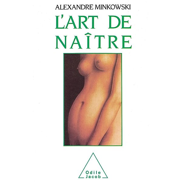 L' Art de naitre, Minkowski Alexandre Minkowski