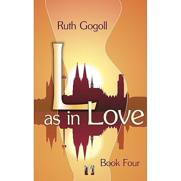 L as in Love (Book Four) / L as in Love Bd.4, Ruth Gogoll