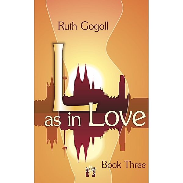 L as in Love (Book Three) / L as in Love Bd.3, Ruth Gogoll