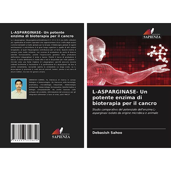 L-ASPARGINASE- Un potente enzima di bioterapia per il cancro, Debasish Sahoo