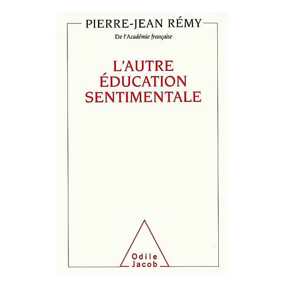L' Autre Education sentimentale, Remy Pierre-Jean Remy