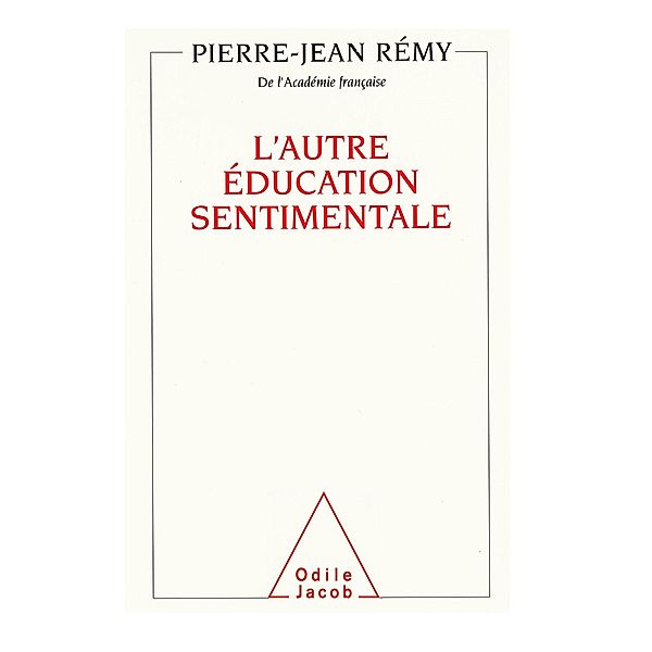 L' Autre Education sentimentale, Remy Pierre-Jean Remy