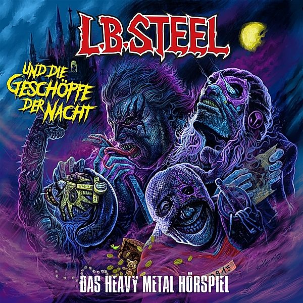 L.B. STEEL UND DIE GESCHÖPFE DER NACHT, L.B. Steel - Das Heavy Metal Hörspiel