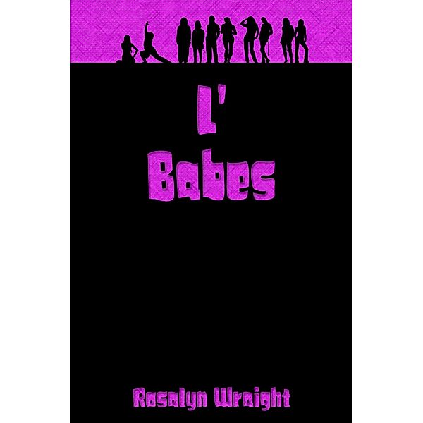 L' Babes (Lesbian Adventure Club, #18) / Lesbian Adventure Club, Rosalyn Wraight