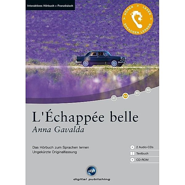 L' Échappée belle, 2 Audio-CDs + 1 CD-ROM + Textbuch, Anna Gavalda