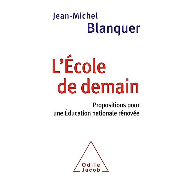 L' Ecole de demain, Blanquer Jean-Michel Blanquer