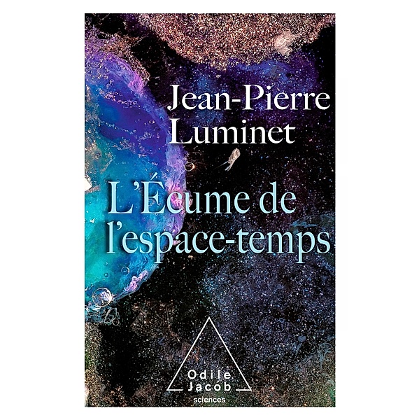 L' Ecume de l'espace-temps, Luminet Jean-Pierre Luminet