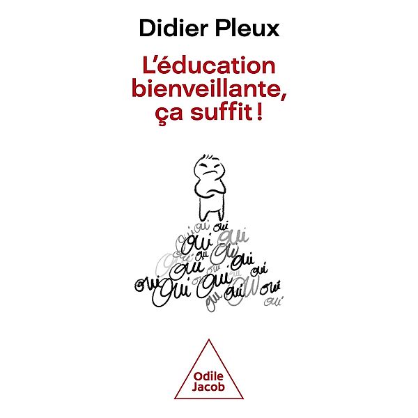 L' éducation bienveillante, ça suffit !, Pleux Didier Pleux