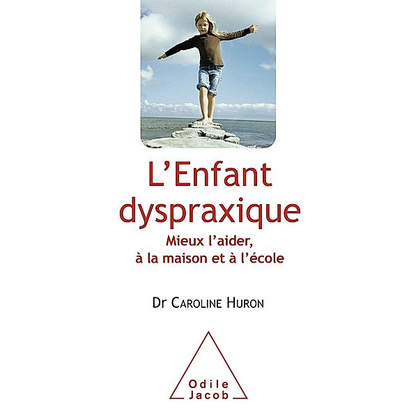 L' Enfant dyspraxique, Huron Caroline Huron