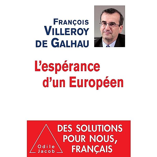 L' esperance d'un Europeen, Villeroy de Galhau Francois Villeroy de Galhau