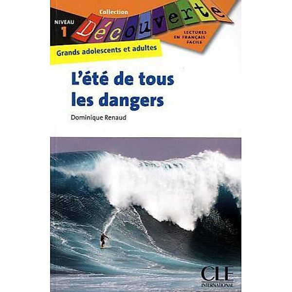 L' été de tous les dangers, Dominique Renaud