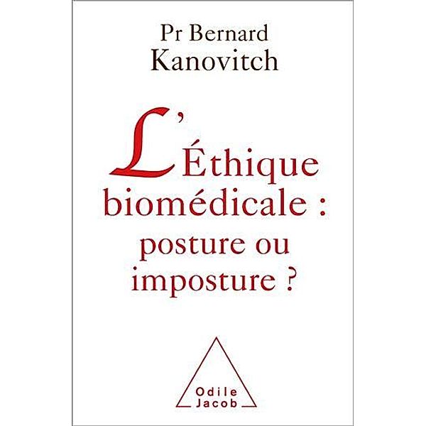 L' Éthique biomédicale : posture ou imposture ?, Kanovitch Bernard Kanovitch