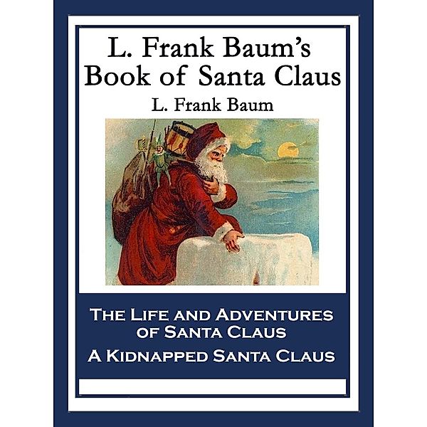 L. Frank Baum's Book of Santa Claus / Wilder Publications, L. Frank Baum