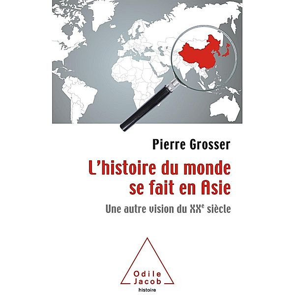 L' histoire du monde se fait en Asie, Grosser Pierre Grosser
