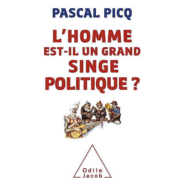 L' homme est-il un grand singe politique ?, Picq Pascal Picq