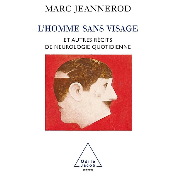 L' Homme sans visage, Jeannerod Marc Jeannerod