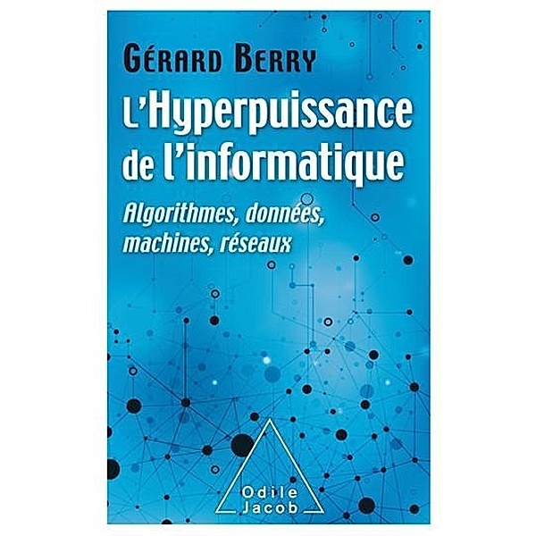 L' Hyperpuissance de l'informatique, Berry Gerard Berry
