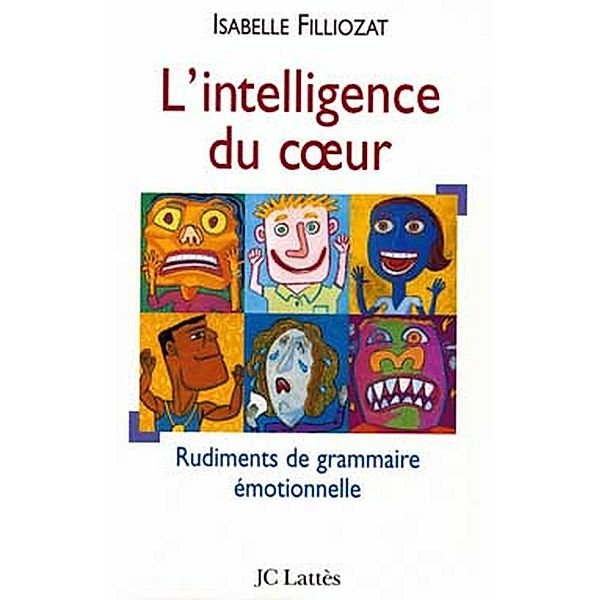 L' Intelligence du coeur / Psy-Santé, Isabelle Filliozat