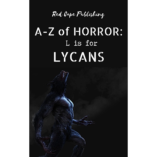 L is for Lycans (A-Z of Horror, #12) / A-Z of Horror, P. J. Blakey-Novis